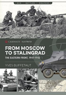 From Moscow to Stalingrad: The Eastern Front, 1941-1942