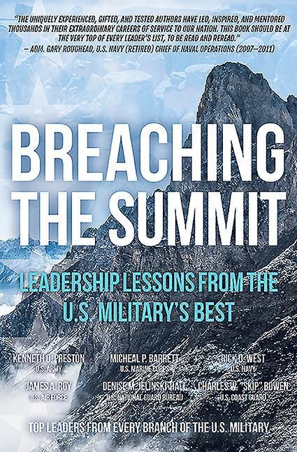 Breaching the Summit: Leadership Lessons from the U.S. Militarys Best