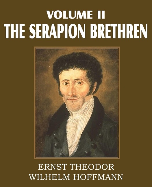 The Serapion Brethren Volume II
