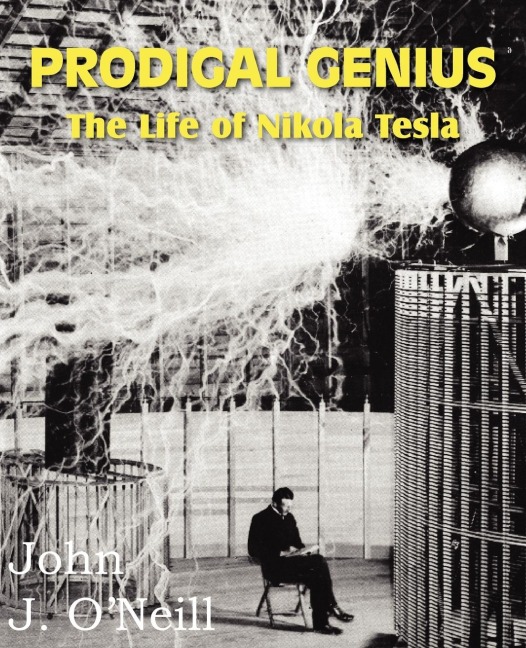 PRODIGAL GENIUS: The Life of Nikola Tesla