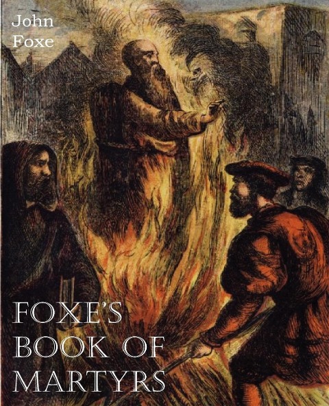 Foxes Book of Martyrs