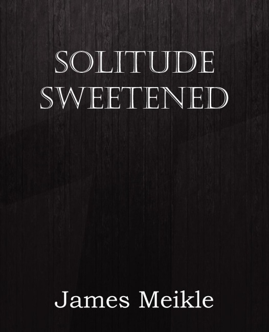 Solitude Sweetened