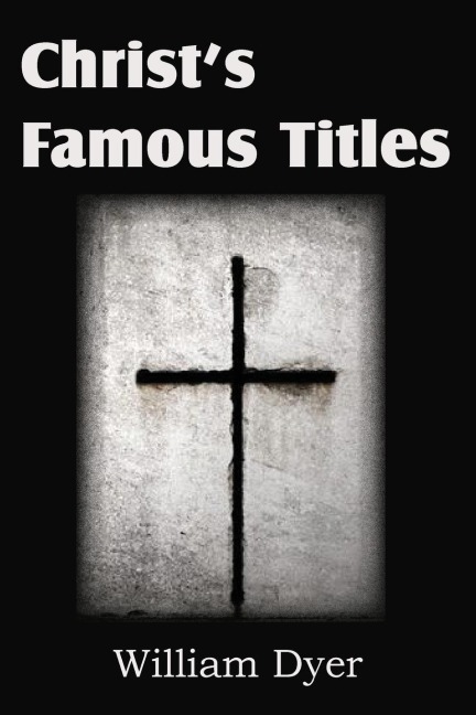 Christs Famous Titles
