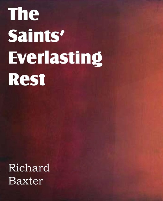 The Saints Everlasting Rest