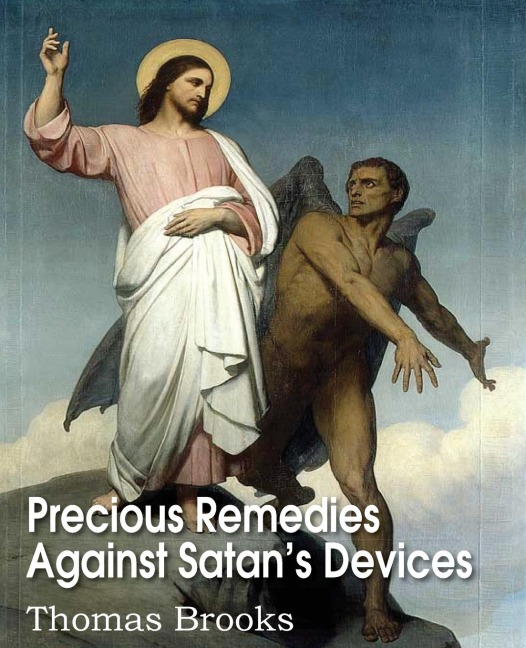 Precious Remedies Against Satans Devices