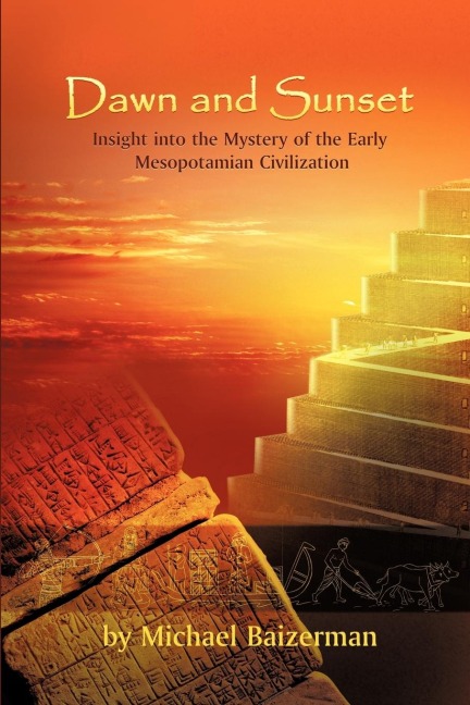 Dawn and Sunset: Insight Into the Mystery of the Early Mesopotamian Civilization