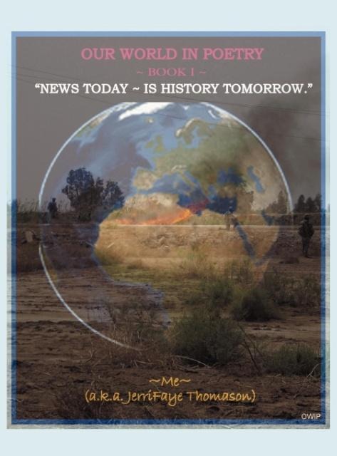 Our World in Poetry Book I: News Today - Is History Tomorrow