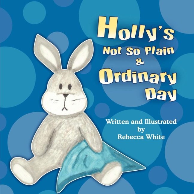 Hollys Not So Plain & Ordinary Day