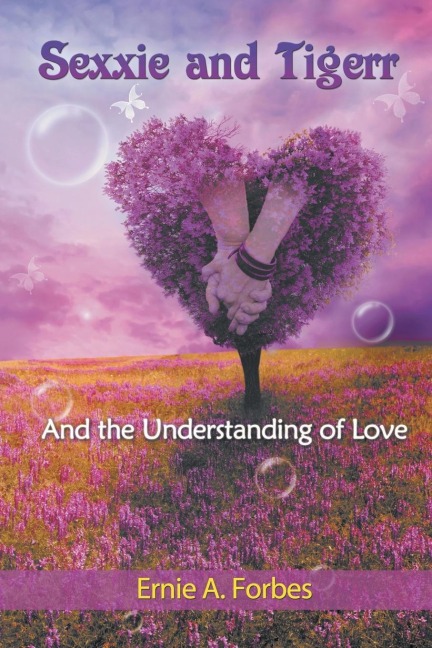 Sexxie and Tigerr: And the Understanding of Love