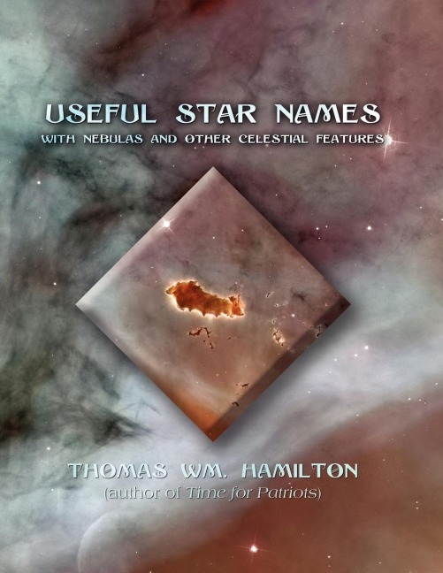 Useful Star Names: With Nebulas and Other Celestial Features