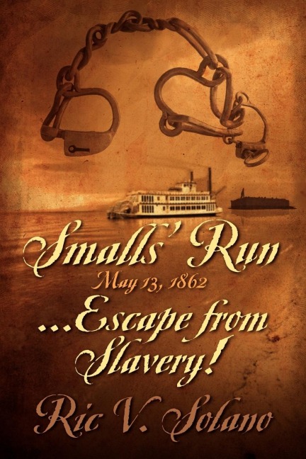 Smalls Run ...May 13, 1862 ... Escape from Slavery!