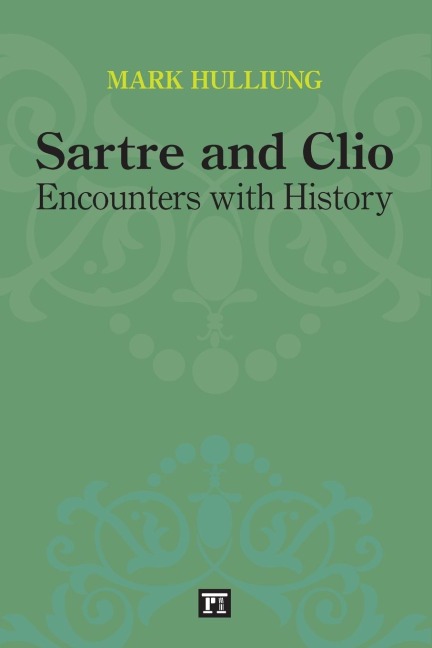 Sartre and Clio: Encounters with History
