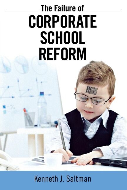 Failure of Corporate School Reform