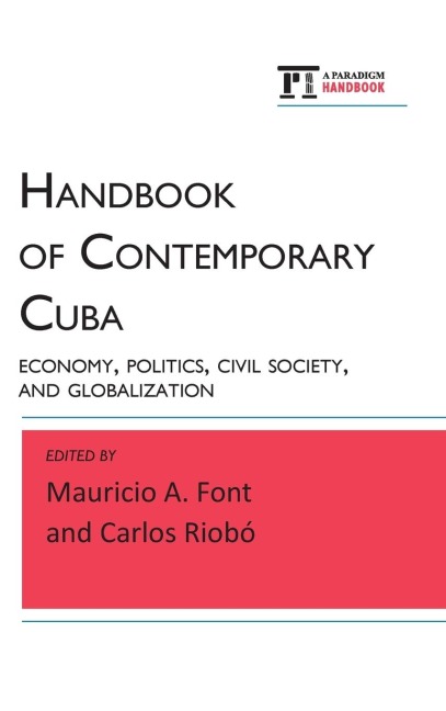 Handbook of Contemporary Cuba: Economy, Politics, Civil Society, and Globalization