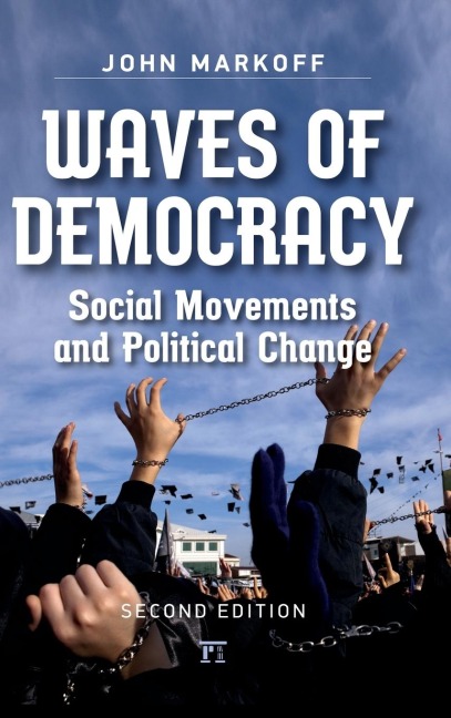 Waves of Democracy: Social Movements and Political Change, Second Edition