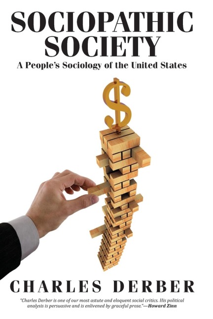 Sociopathic Society: A Peoples Sociology of the United States