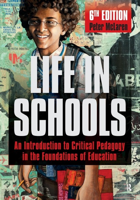 Life in Schools: An Introduction to Critical Pedagogy in the Foundations of Education