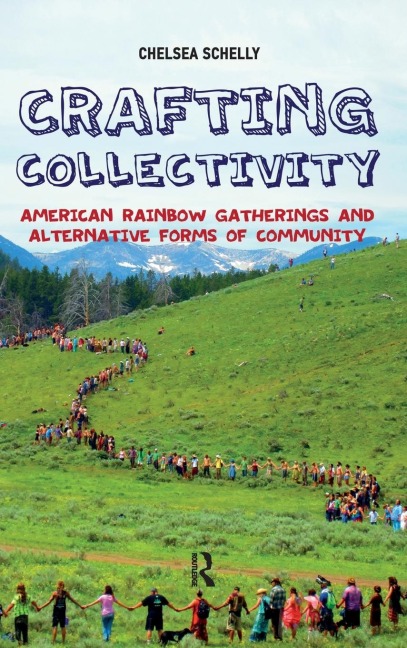Crafting Collectivity: American Rainbow Gatherings and Alternative Forms of Community