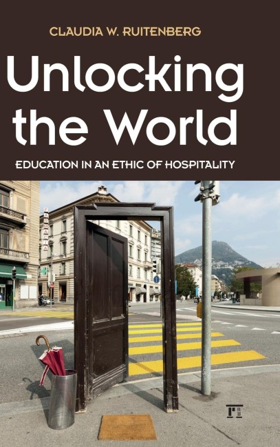 Unlocking the World: Education in an Ethic of Hospitality