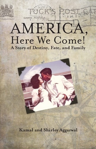 America, Here We Come! A Story of Destiny, Fate, and Family