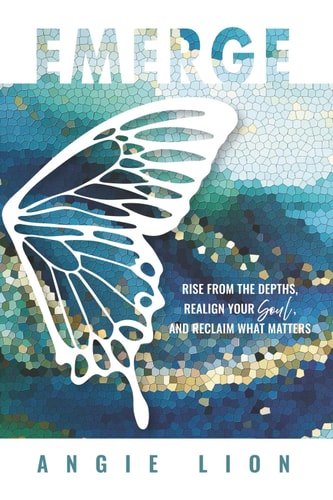 Emerge Rise from the Depths, Realign Your Soul, and Reclaim What Matters