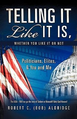 Telling It Like It Is, Whether You Like It or Not