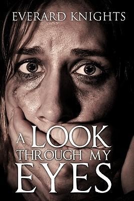 A Look Through My Eyes