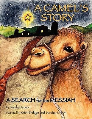 A Camels Story, a Search for the Messiah