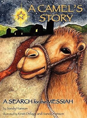 A CAMELS STORY, A SEARCH for the MESSIAH