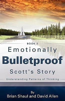 Emotionally Bulletproof Scotts Story - Book 3