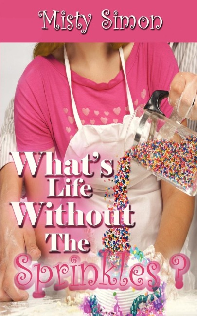 Whats Life Without the Sprinkles?