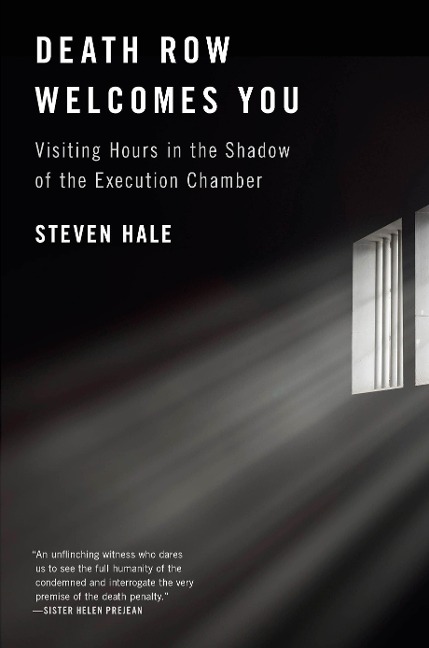 Death Row Welcomes You: Visiting Hours in the Shadow of the Execution Chamber