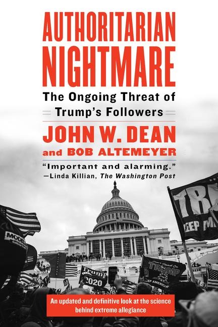 Authoritarian Nightmare: The Ongoing Threat of Trumps Followers