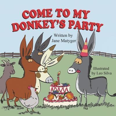 Come to My Donkeys Party