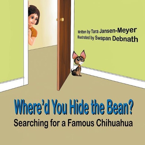 Whered You Hide the Bean?: Searching for a Famous Chihuahua