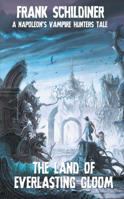 The Land of Everlasting Gloom: Napoleons Vampire Hunters 3