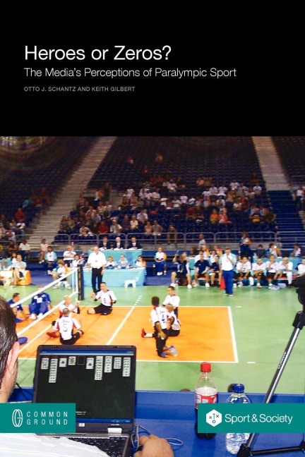 Heroes or Zeros? the Medias Perceptions of Paralympic Sport