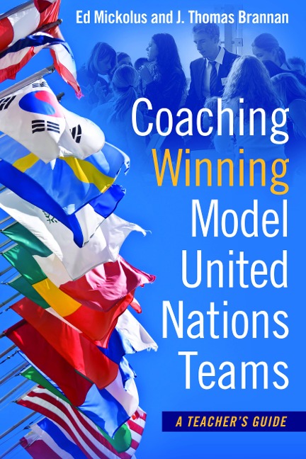 Coaching Winning Model United Nations Teams: A Teachers Guide