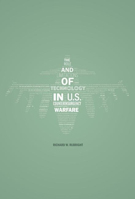 The Role and Limitations of Technology in U.S. Counterinsurgency Warfare