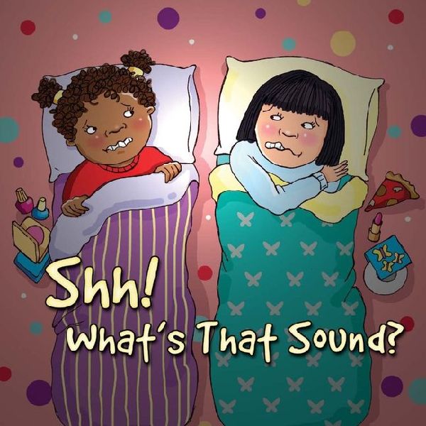 Shh! Whats That Sound?