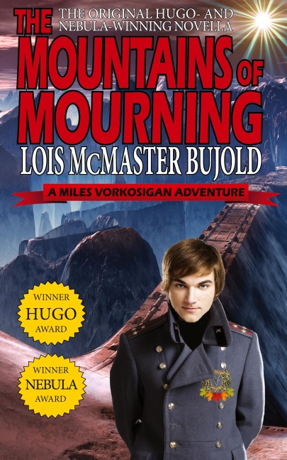 The Mountains of Mourning-A Miles Vorkosigan Hugo and Nebula Winning Novella