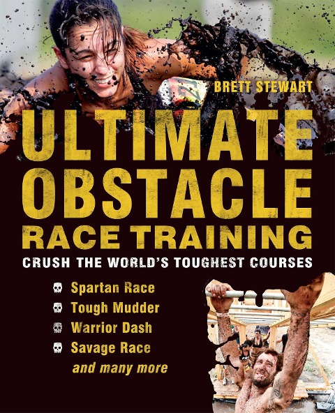 Ultimate Obstacle Race Training: Crush the Worlds Toughest Courses