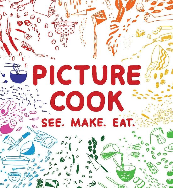 Picture Cook: See. Make. Eat.