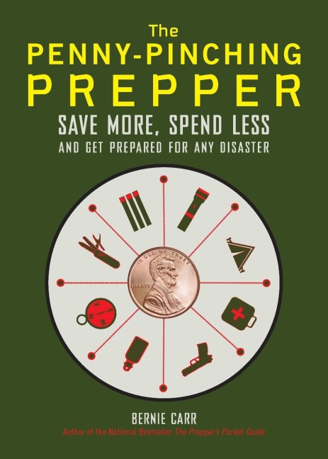 Penny-Pinching Prepper: Save More, Spend Less and Get Prepared for Any Disaster