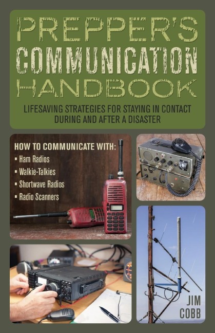 Preppers Communication Handbook: Lifesaving Strategies for Staying in Contact During and After a Disaster