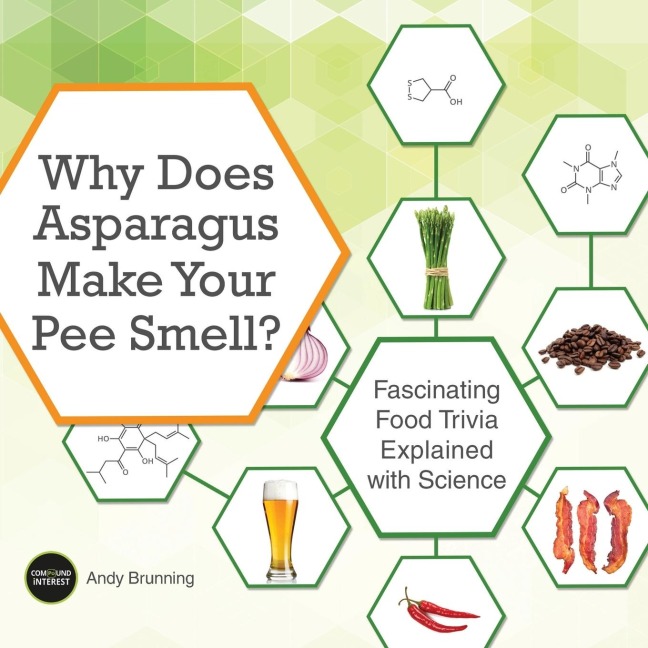 Why Does Asparagus Make Your Pee Smell?: Fascinating Food Trivia Explained with Science