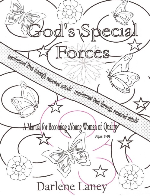 Gods Special Forces a Manual for Becoming a Young Woman of Quality