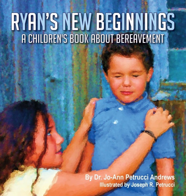 Ryans New Beginnings: A Childrens Book About Bereavement