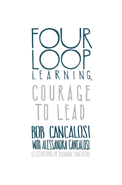Four Loop Learning: Courage to Lead