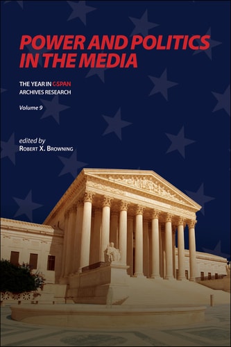 Power and Politics in the Media The Year in C-Span Archives Research